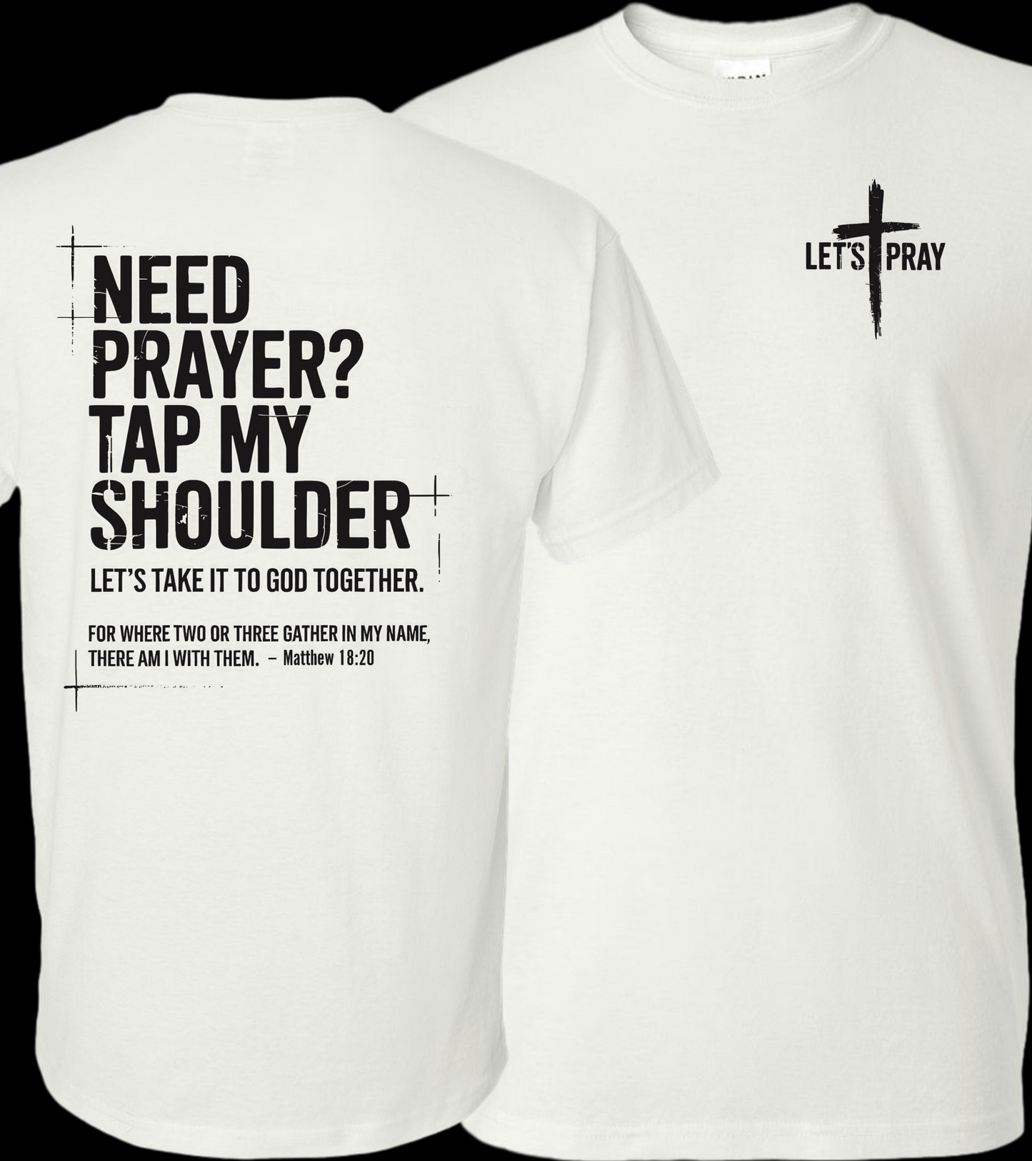 Let’s Pray Together Tee – “Need Prayer? Tap My Shoulder” Faith-Based Shirt