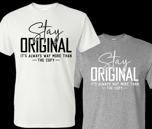 Stay Original Statement Tee