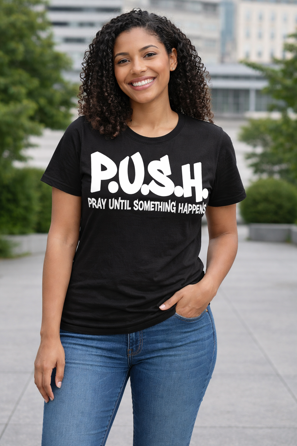 P.U.S.H. | Pray Until Something Happens Faith T-Shirt