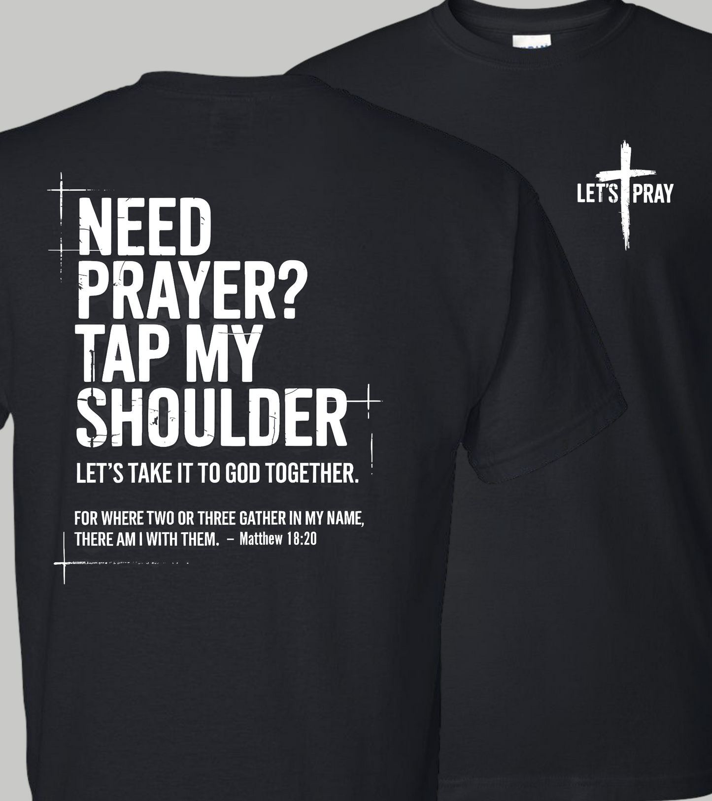Let’s Pray Together Tee – “Need Prayer? Tap My Shoulder” Faith-Based Shirt