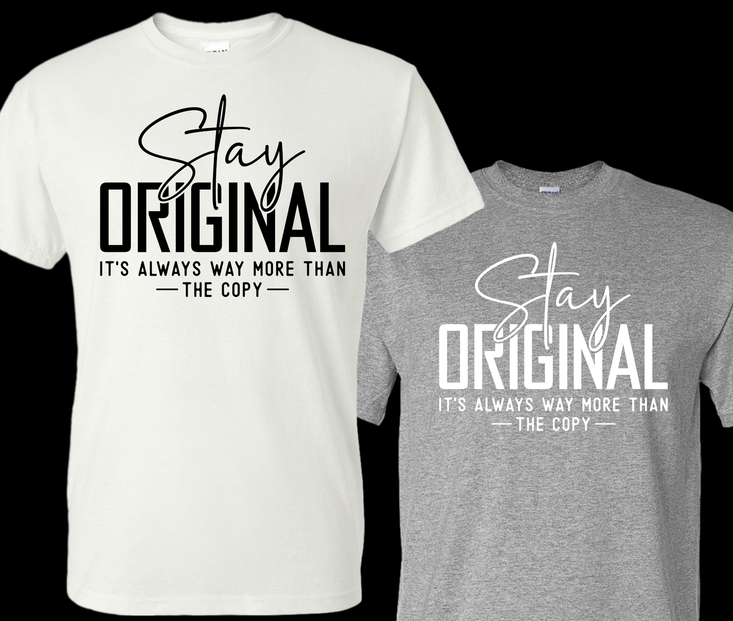 Stay Original Statement Tee