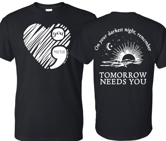 “You Matter – Tomorrow Needs You Motivational Graphic Tee (Front & Back Print)”