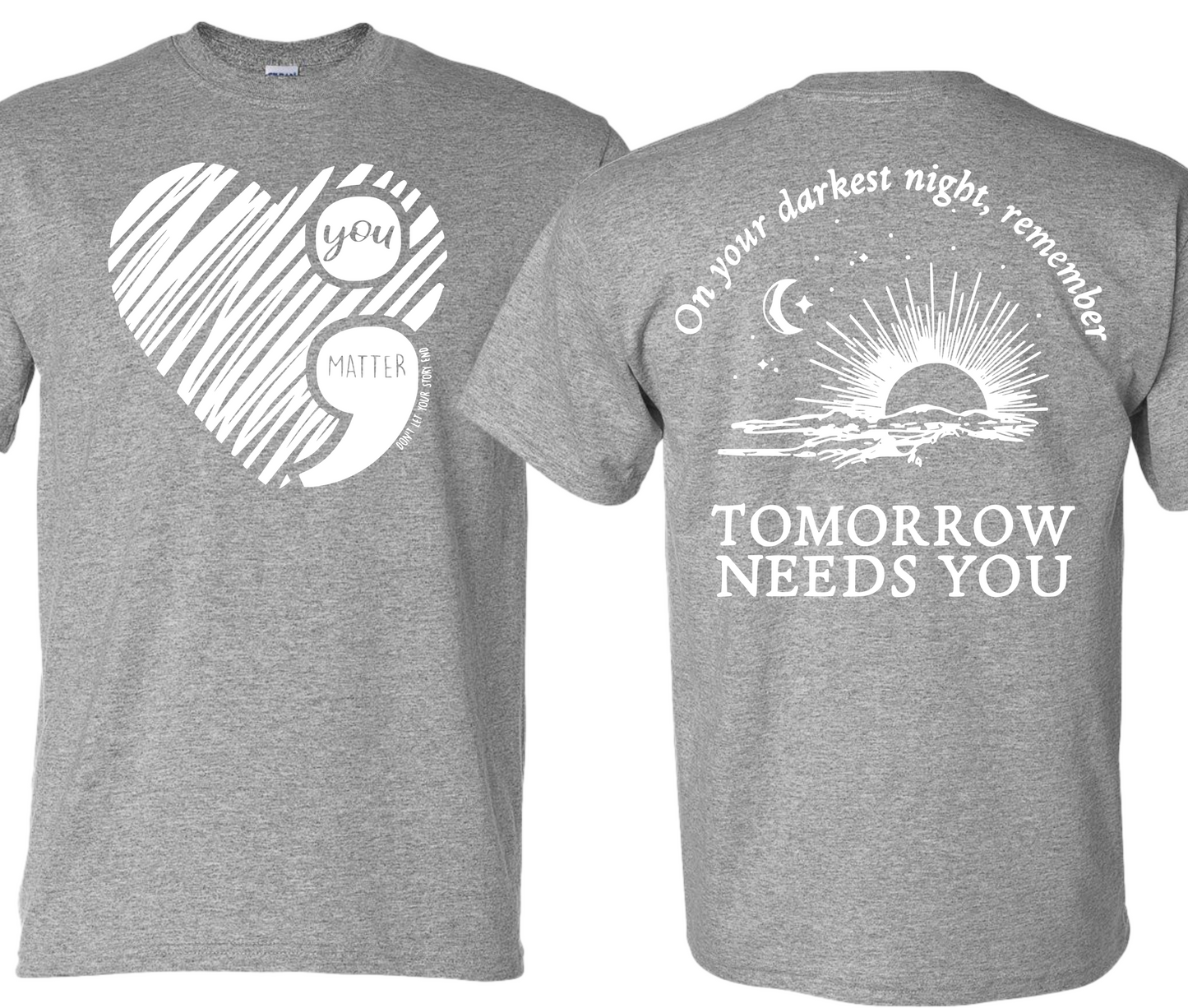 “You Matter – Tomorrow Needs You Motivational Graphic Tee (Front & Back Print)”